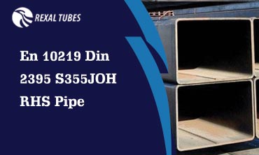 En 10219 Din 2395 S355JOH RHS Pipe En 10219 Din 2395 S355JOH RHS Pipe