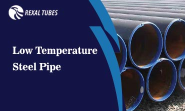 Low Temperature Steel Pipe Low Temperature Steel Pipe