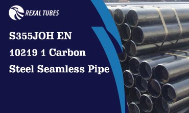 S355JOH EN 10219 1 Carbon Steel Seamless Pipe S355JOH EN 10219 1 Carbon Steel Seamless Pipe